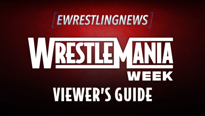 Viewer's Guide To WrestleMania Week 2022 Programming Lineup